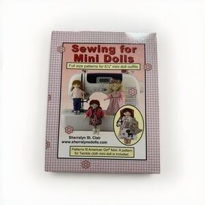 Sewing for Mini Dolls 6. 5 Inch Outfits Sherralyn St Clair Tools Tips Techniques